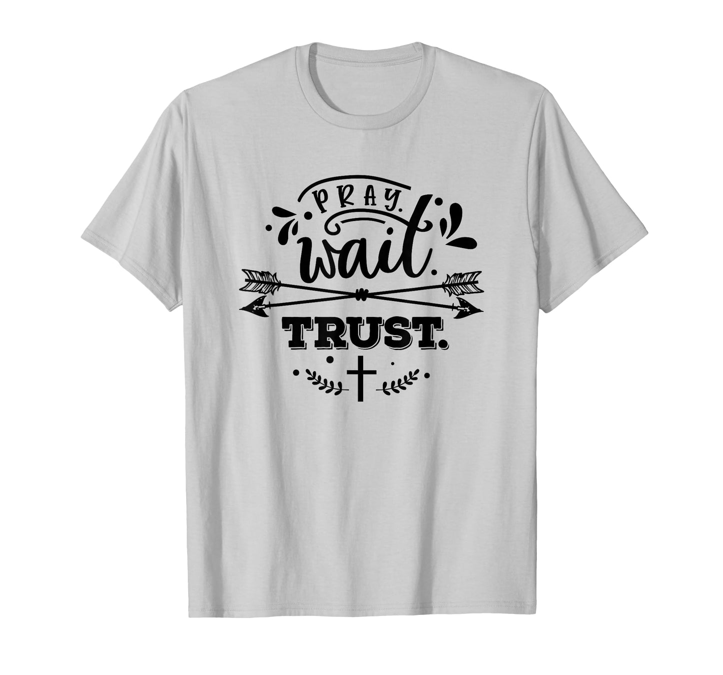Christian Pray Wait Trust Bible Verse Woman Man T-Shirt