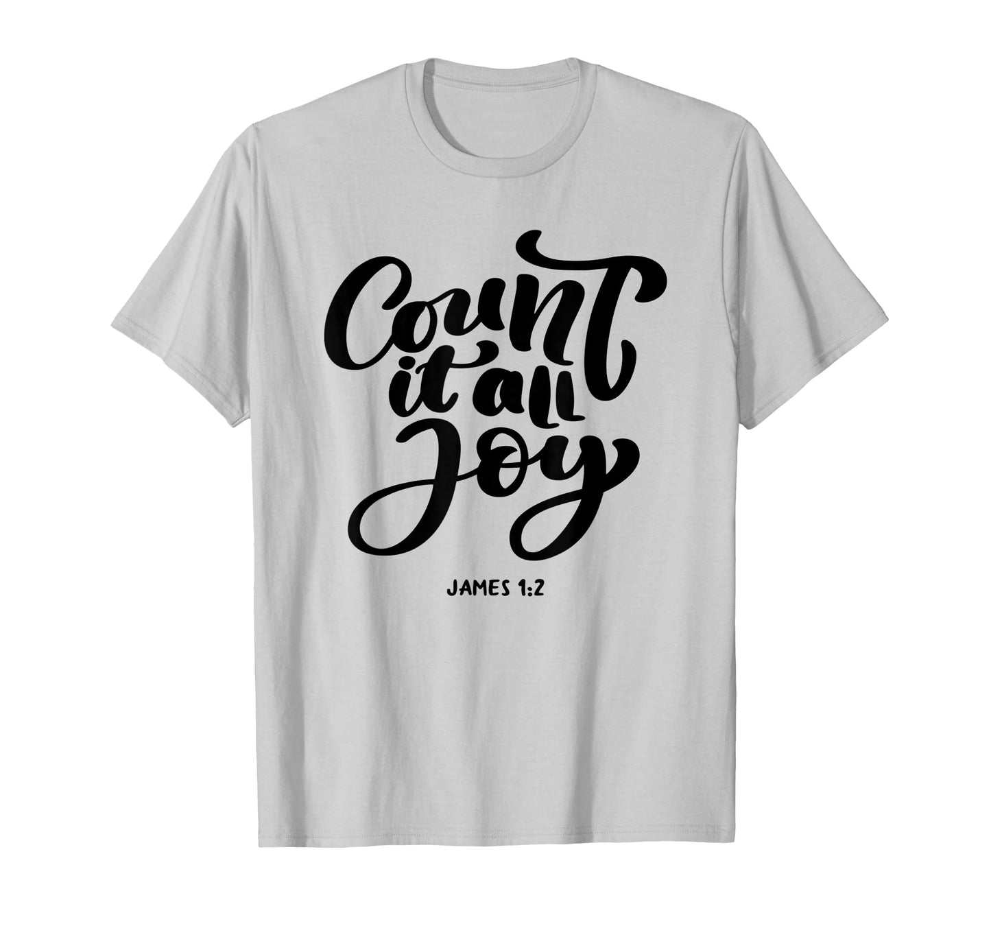Great Christian 'Count it all Joy, James 1:2' - Bible Verse T-Shirt