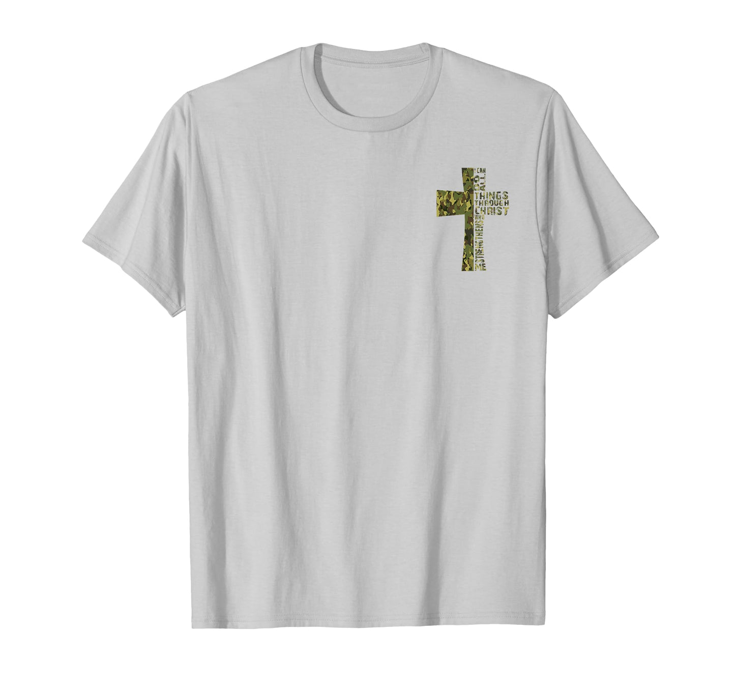 I Can Do All Things Through Christ - Front and Back T-Shirt