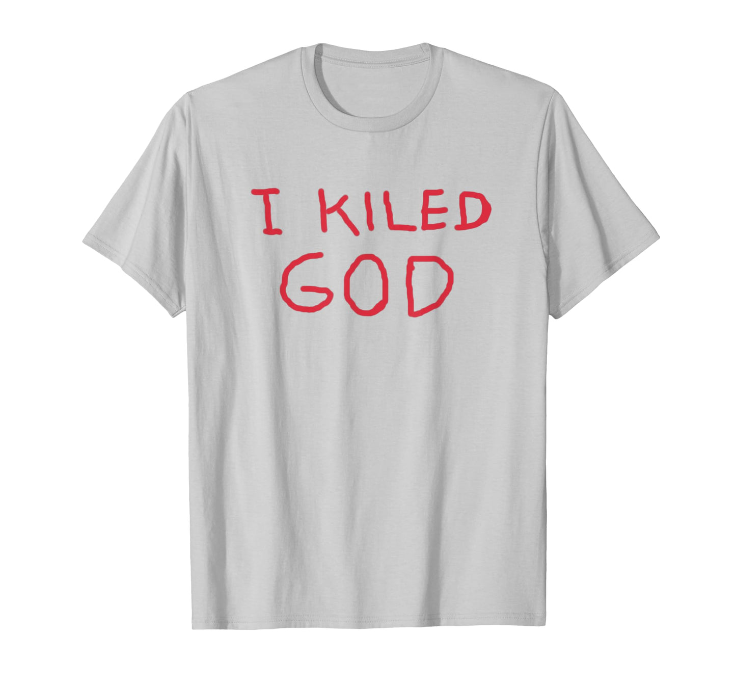 I kiled God T-Shirt