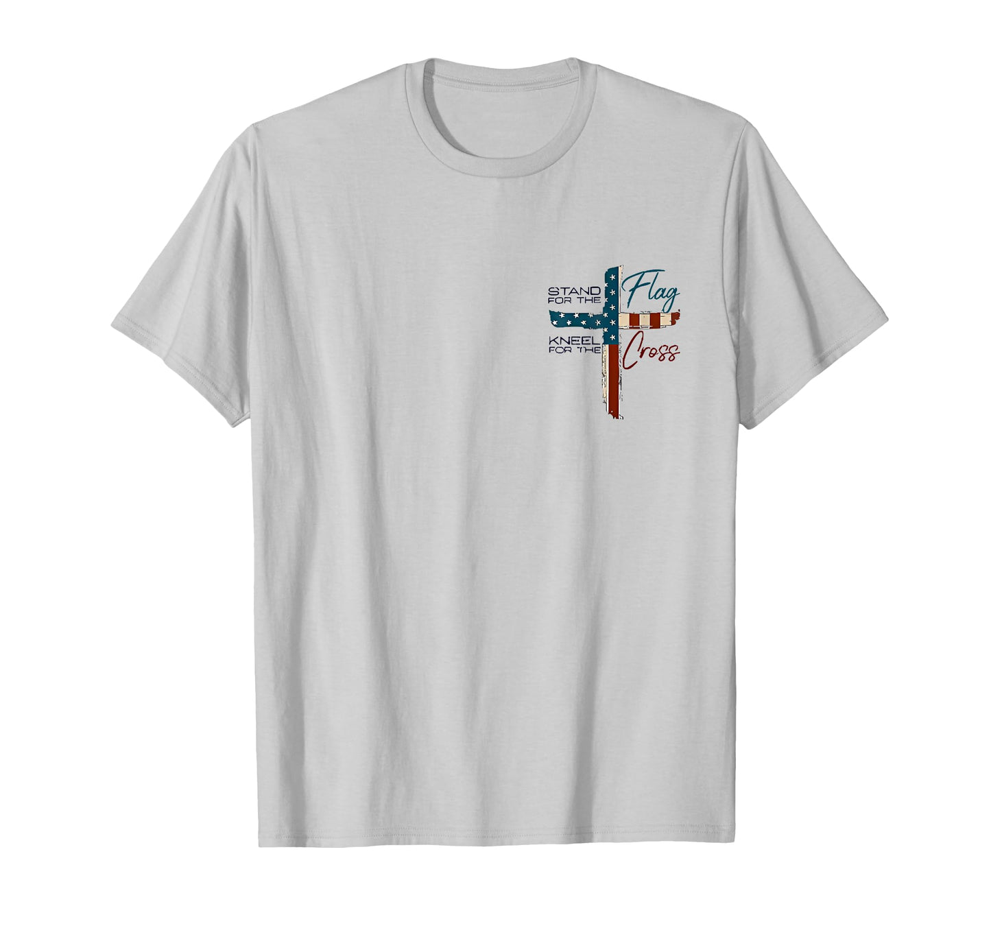 stand for the flag kneel for the cross T-Shirt