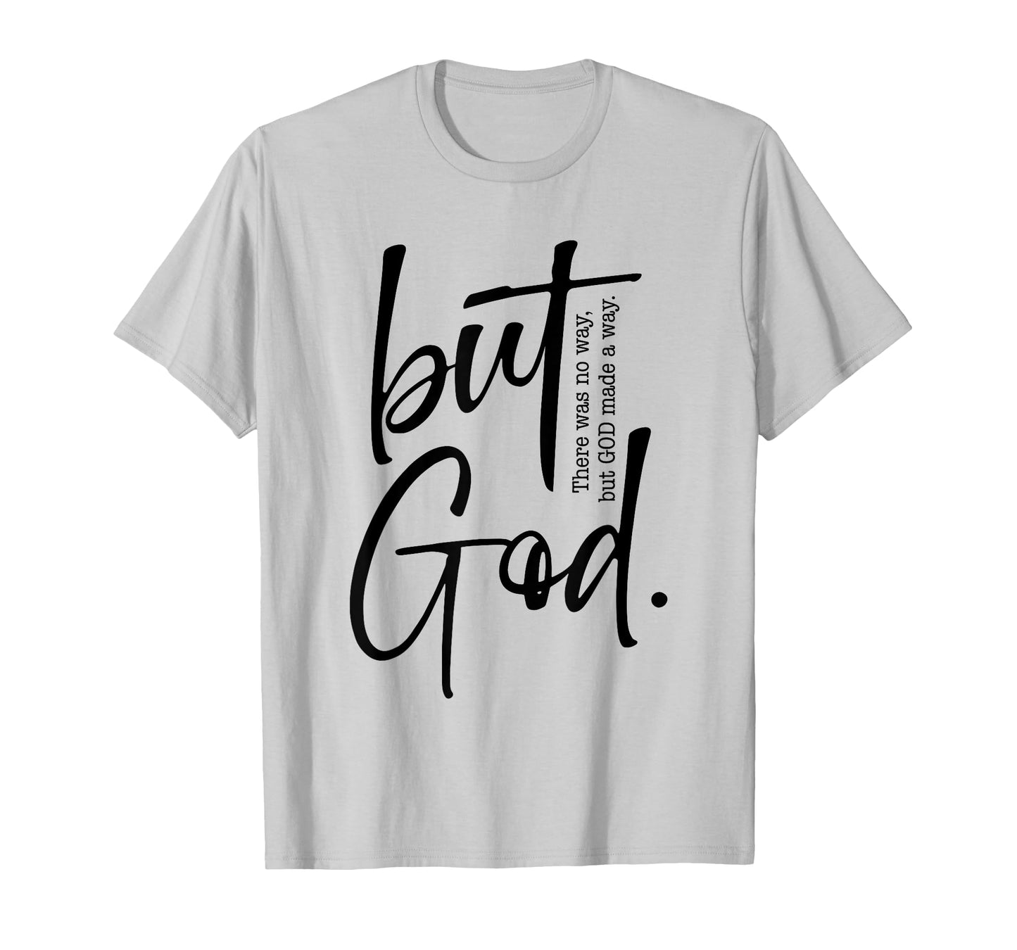But God Created with a Purpose Jesus Christian Faith in God T-Shirt