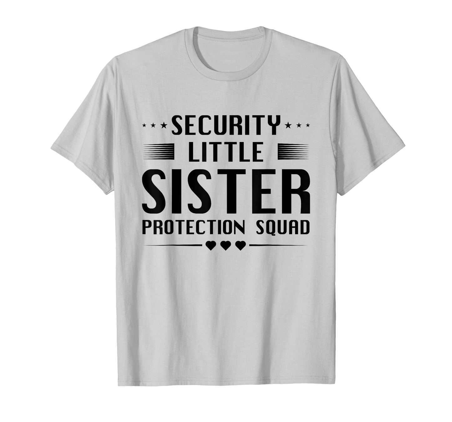 Lil Girl Security Little Sister Protection Squad For Brother T-Shirt