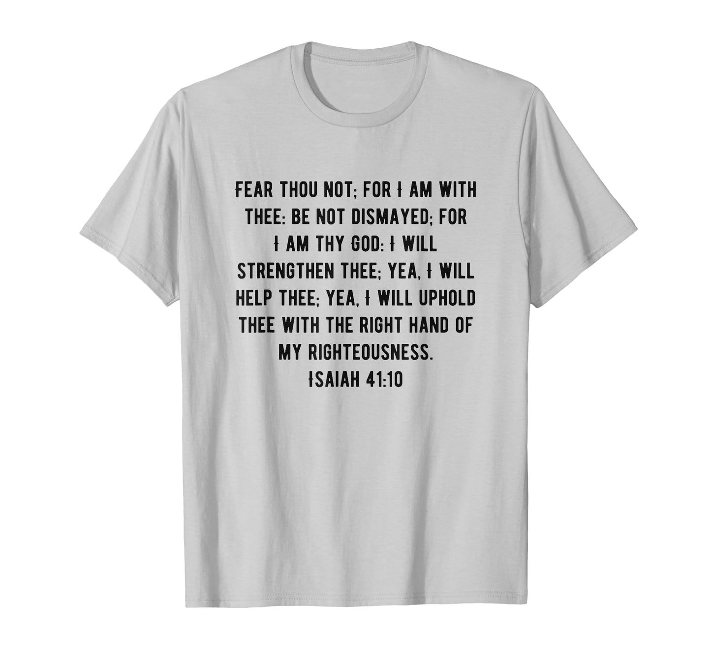 KJV Bible Verse Isaiah 41:10 T-Shirt