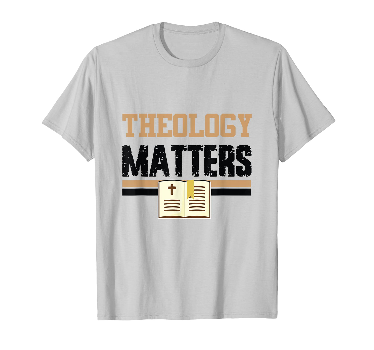 Theology Matters Bible Religious Christian Church Faith Pray T-Shirt