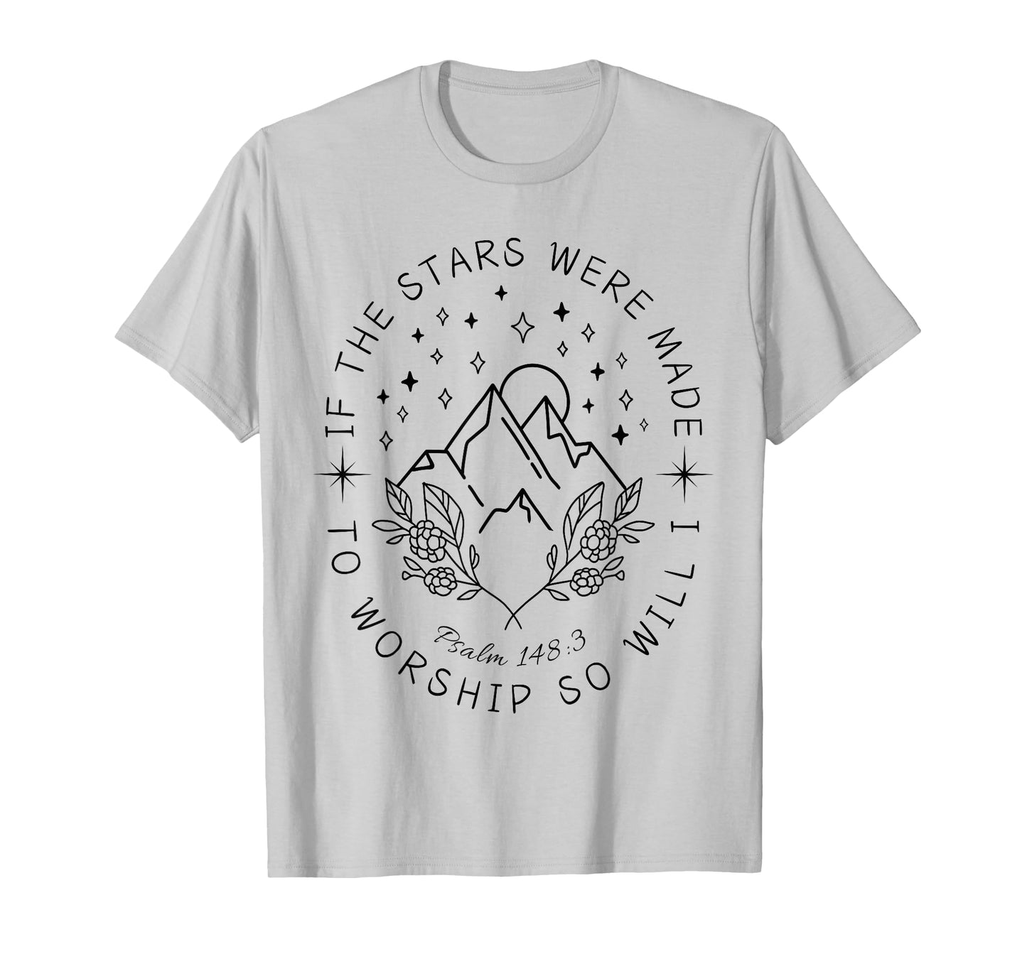 If The Stars Were Made to Worship So Will I Christian Boho T-Shirt
