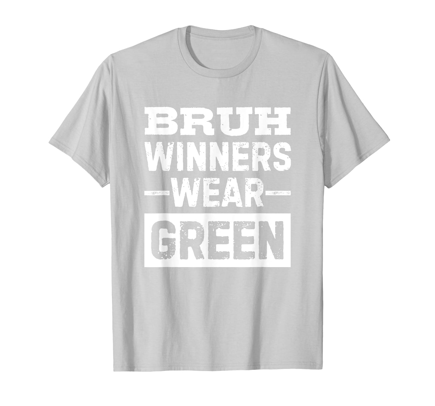 Bruh Winners Wear Green Vintage Retro T-Shirt