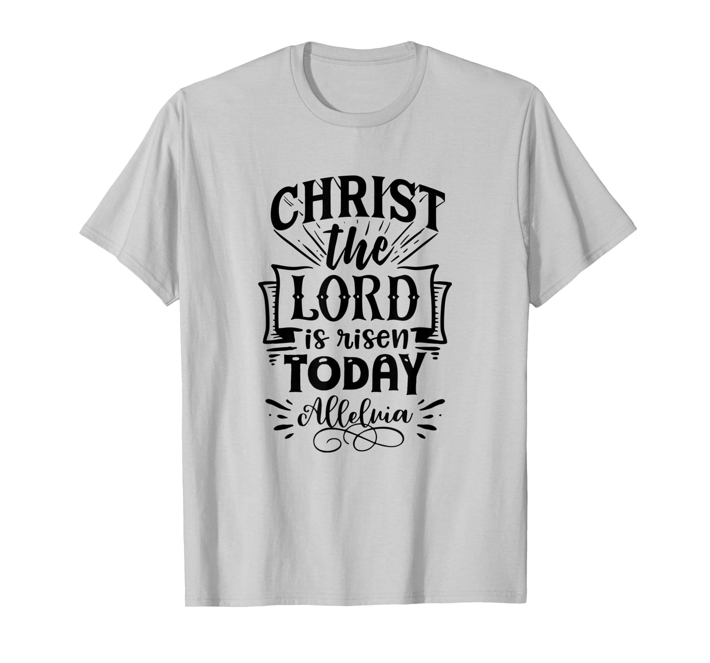 Christian Easter Christ The Lord Is Risen Today Woman Man T-Shirt