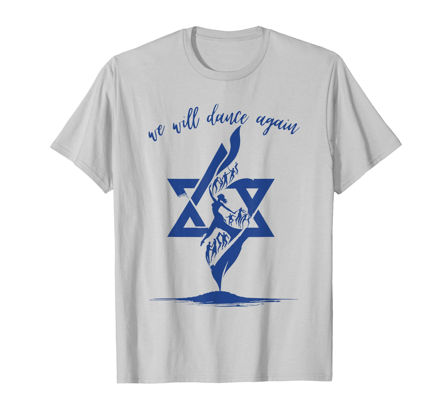 We Will Dance Again Israel Jewish Support Israel T-Shirt