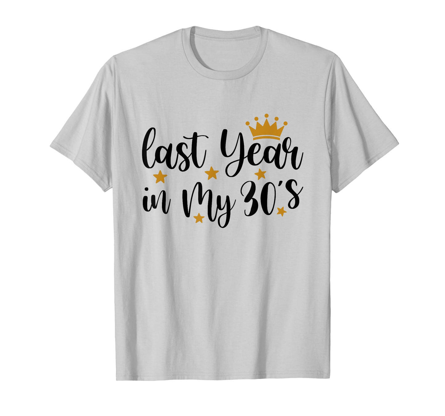 Last Year In My 30s Birthday Happy 39th Birthday Party T-Shirt