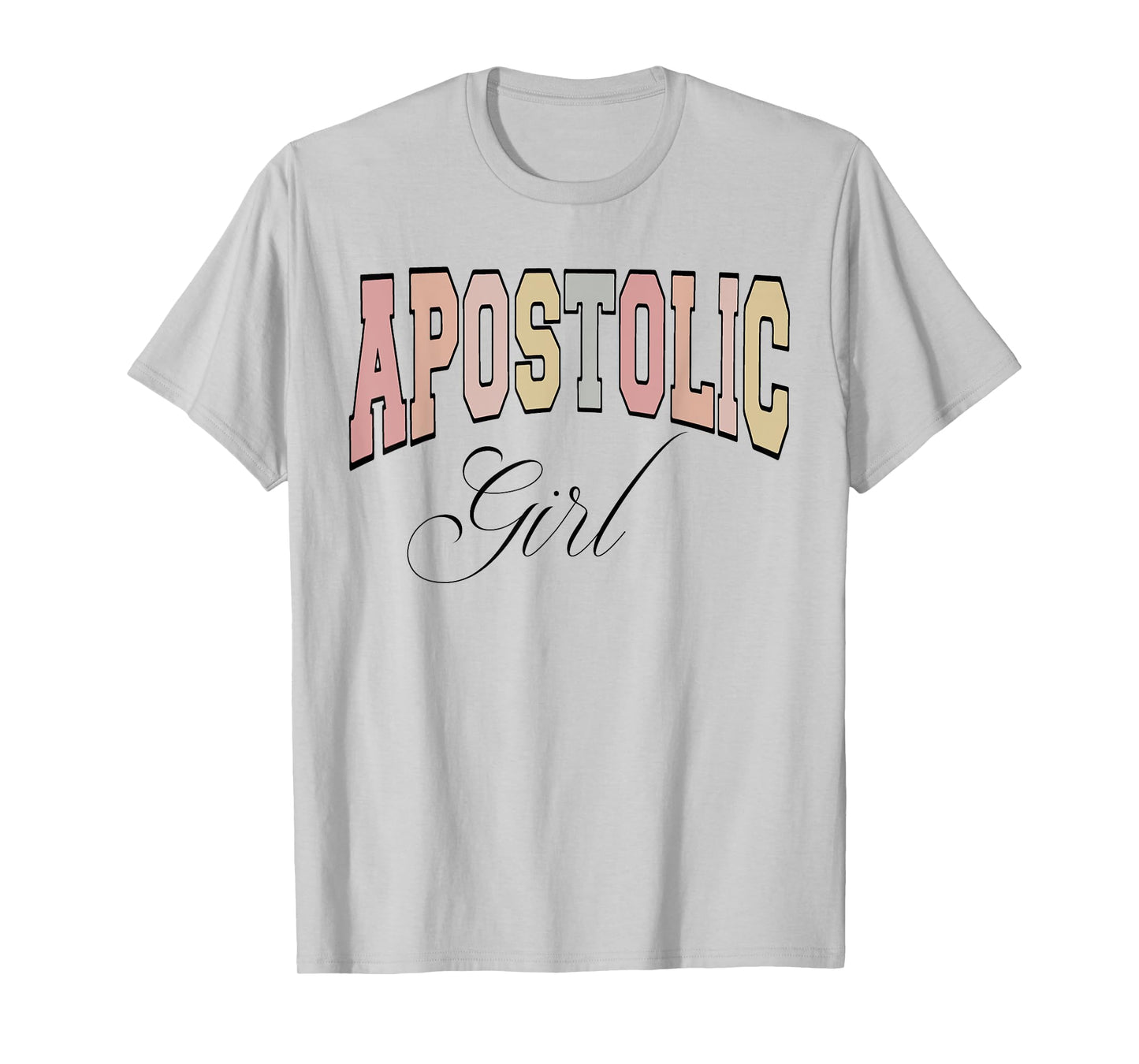 Apostolic girl, gift for Pentecostal apostolic girl T-Shirt