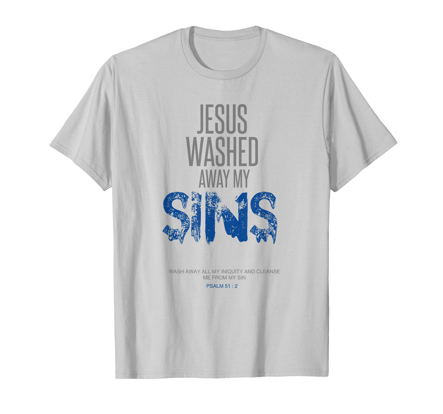 Jesus Washed Away My Sins Christian Gift Bible Verse T-Shirt