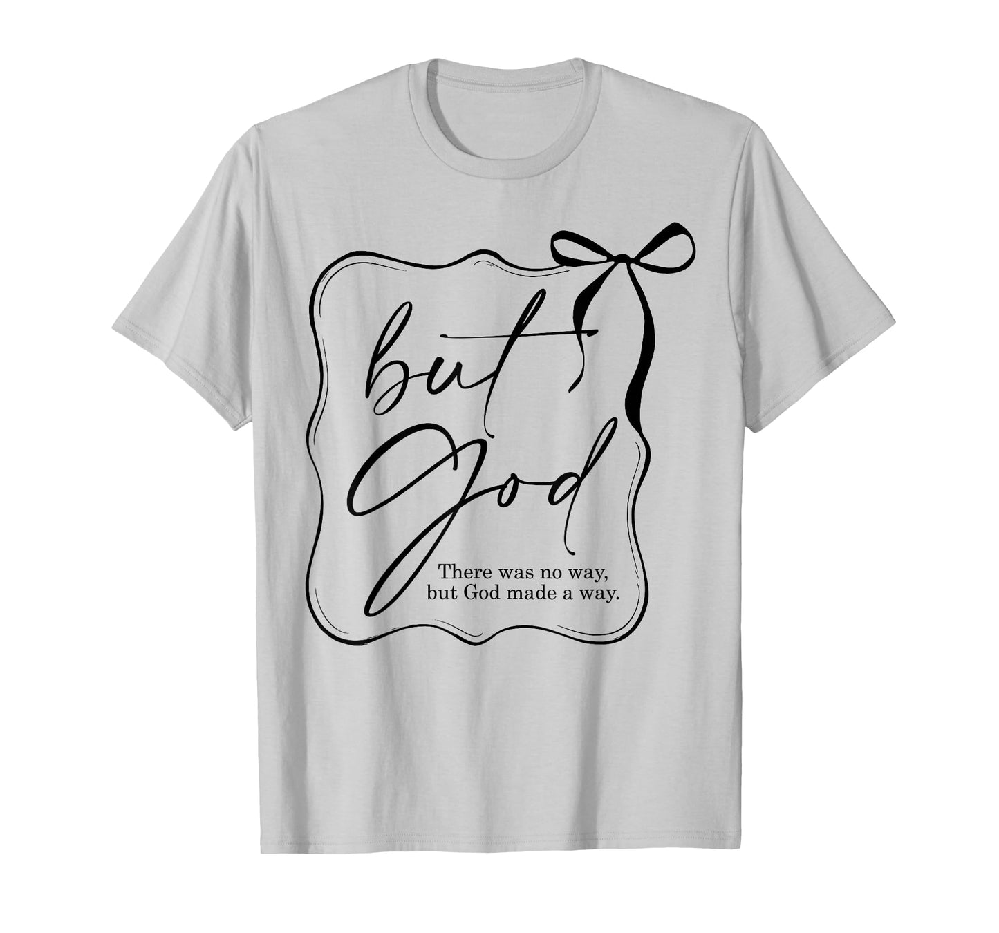 But God Coquette Religious Christian Bible Verse T-Shirt