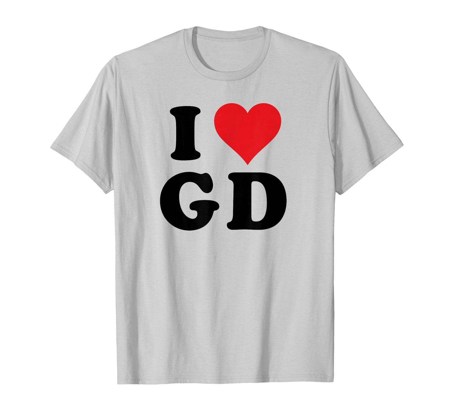 I Heart GD Initials I Love G.D. First And Last Name G D T-Shirt