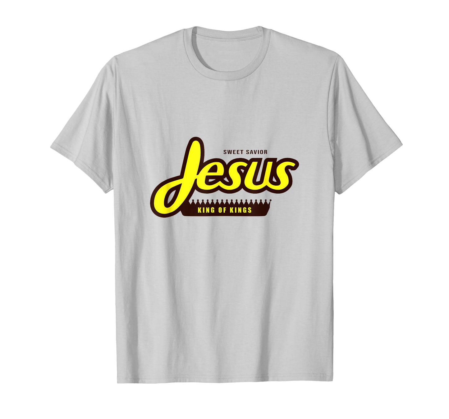 Jesus Sweet Savior King of Kings Reeses T-Shirt