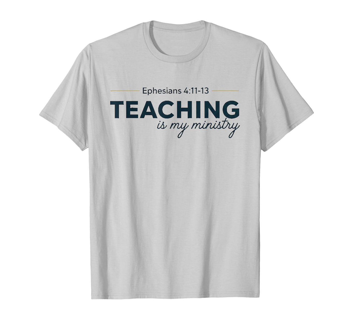 Christian Teacher Teaching Is My Ministry Scripture Women T-Shirt