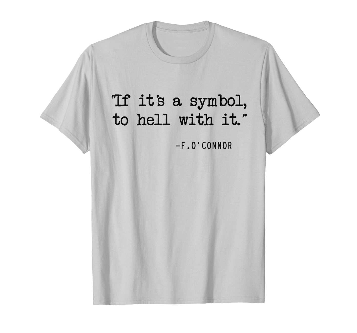 If It's A Symbol To Hell With It Catholic John 6 Roumie T-Shirt