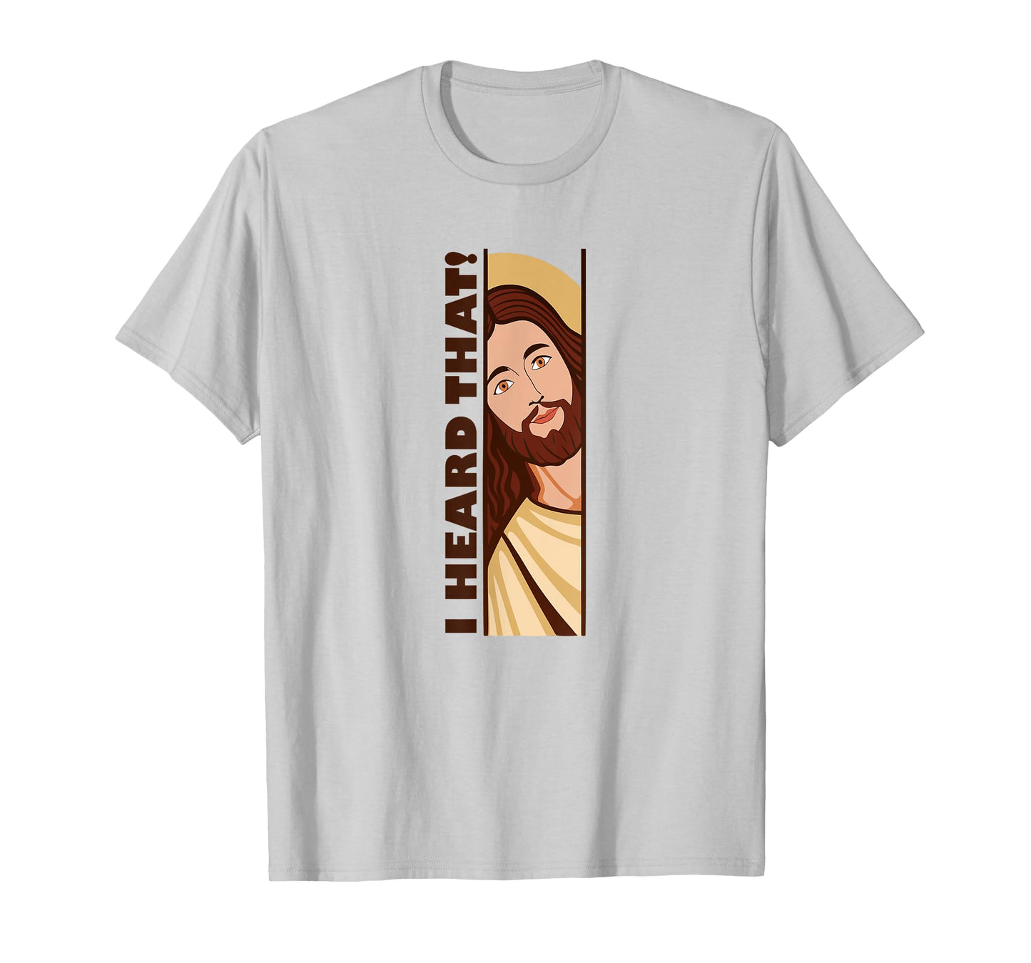 Jesus Watching Peeking I Heard That Funny Christian Meme T-Shirt