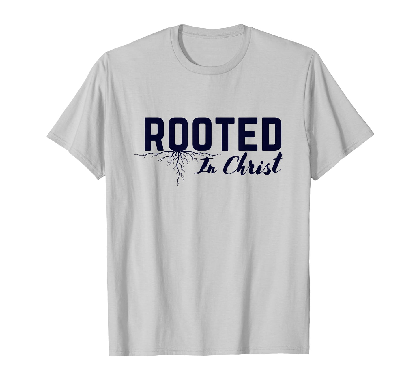 Rooted in Christ Christian Colossians 2:7 Bible Verse Tee T-Shirt