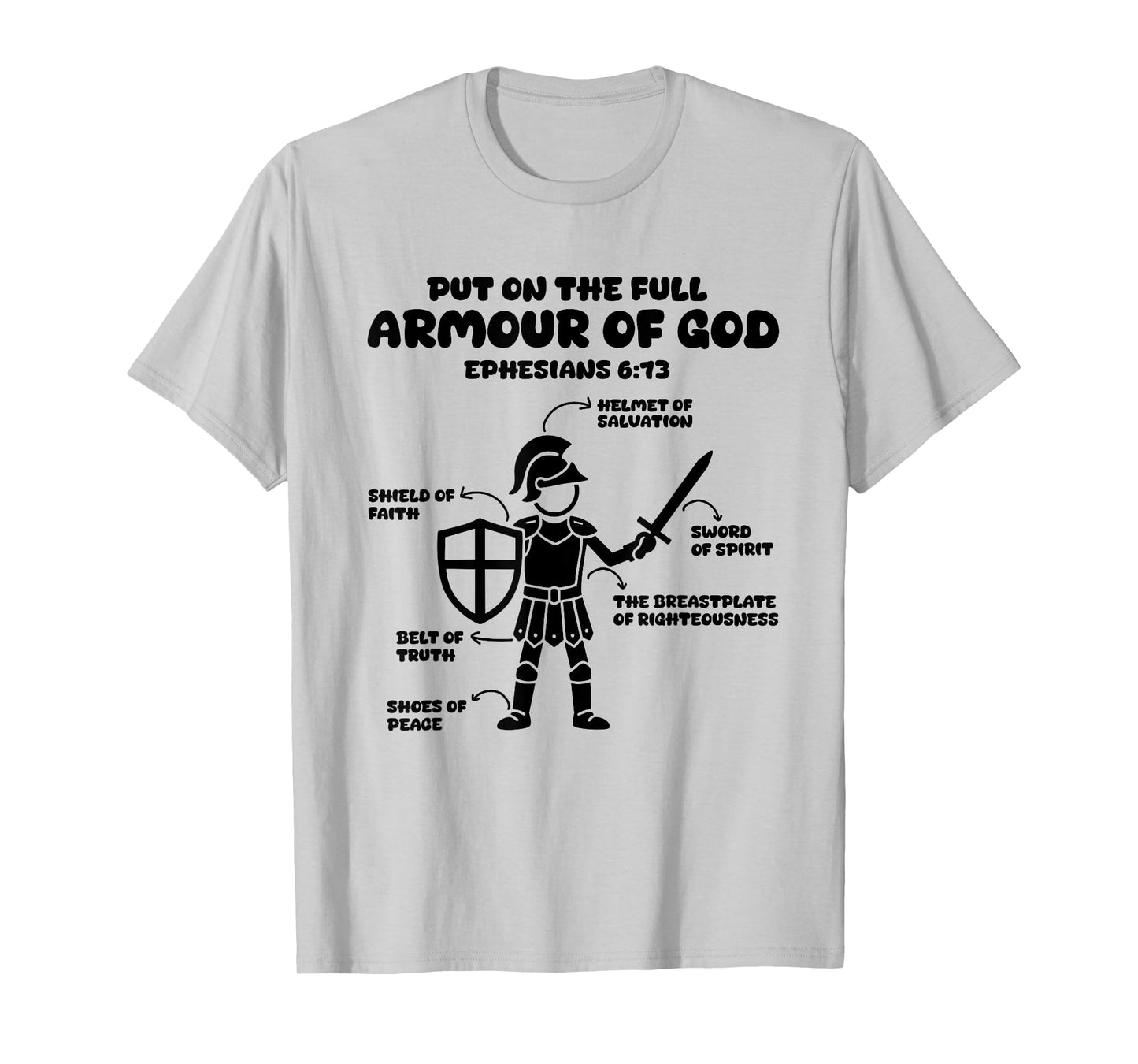 put on the whole armor of god christian Ephesians 6:13 Jesus T-Shirt