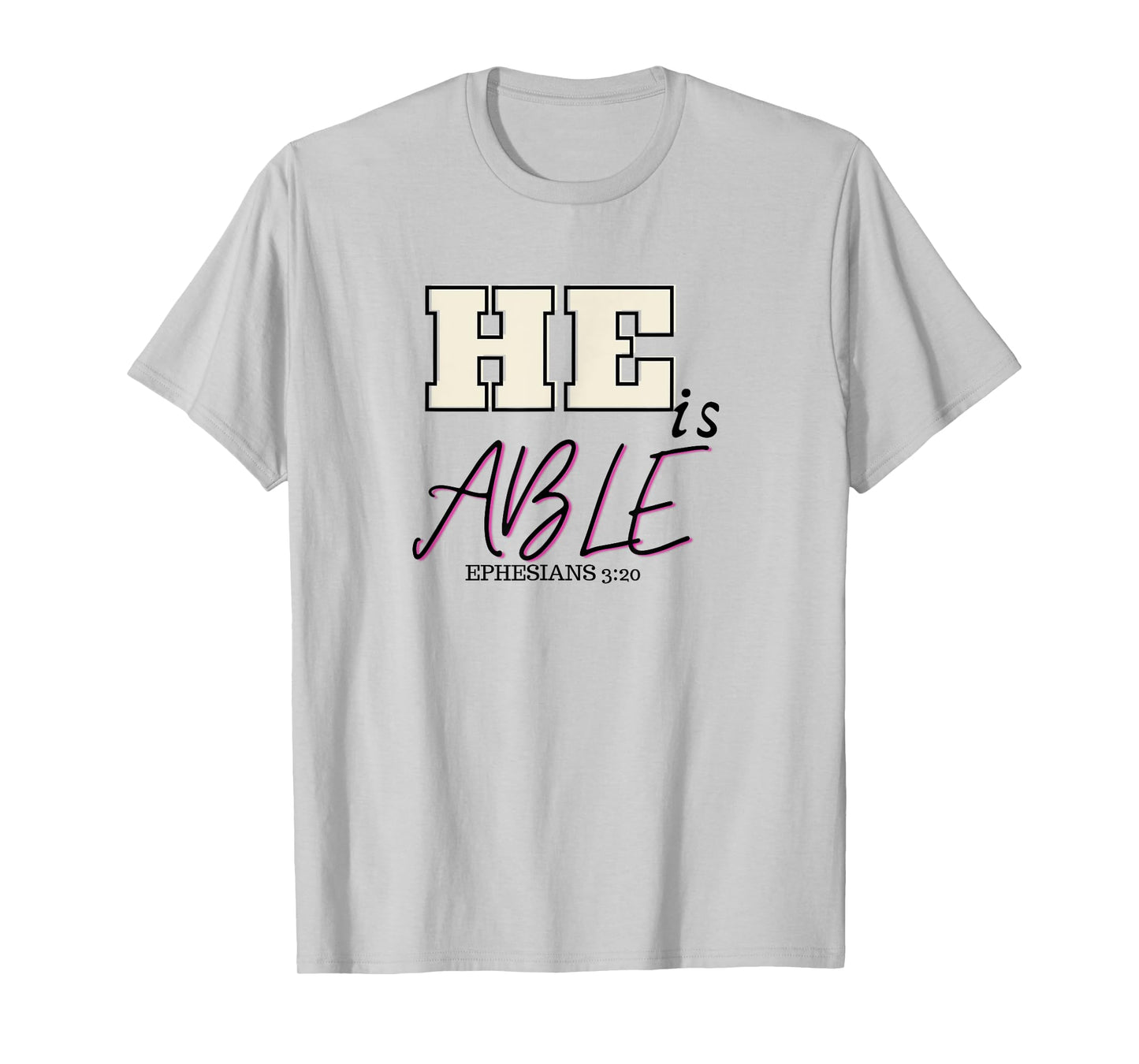 Bible verse- He is able Ephesians 3:20 Christian gift idea T-Shirt