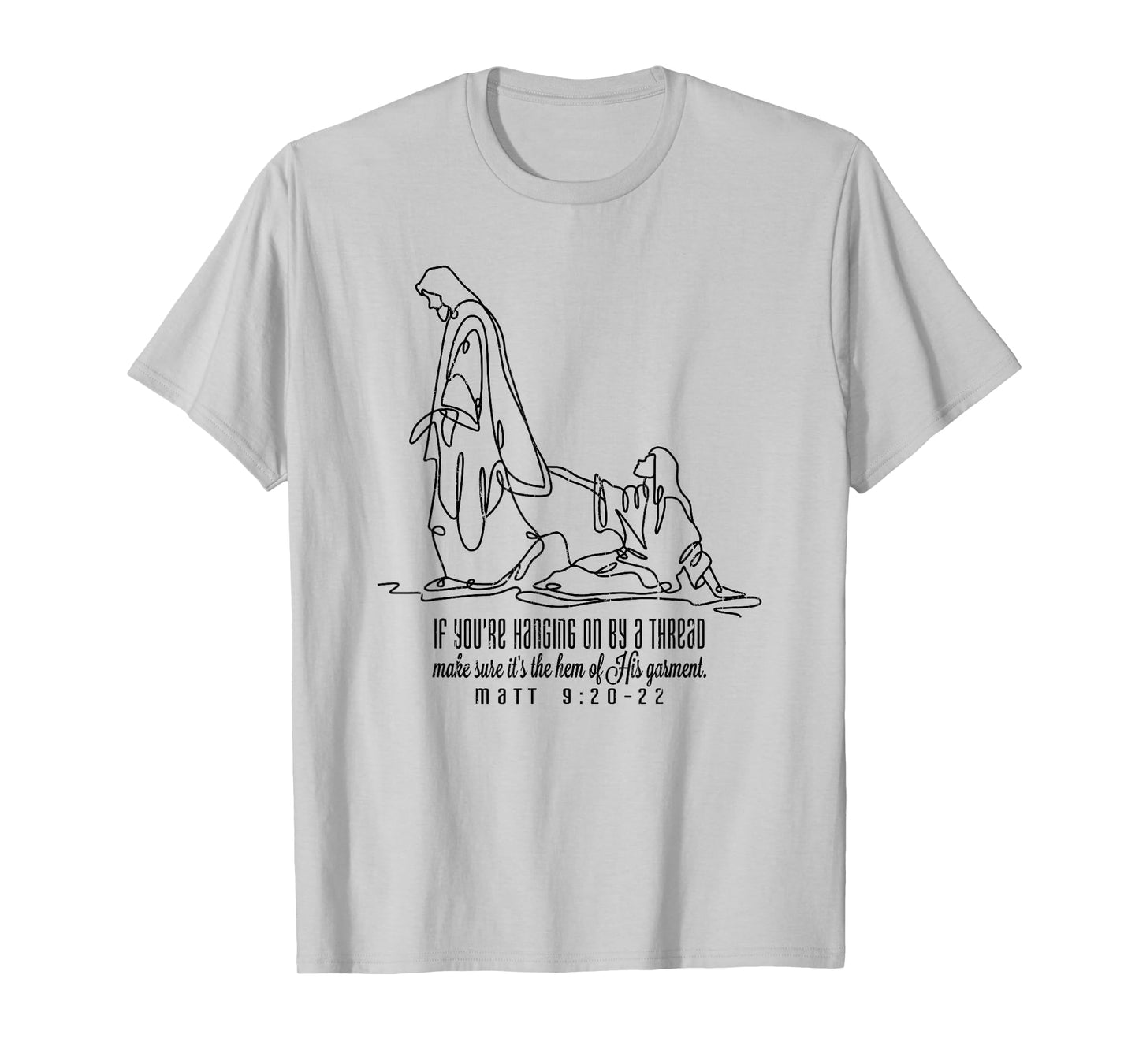 If You're Hanging On By A Thread, Make Sure It's The Hem T-Shirt
