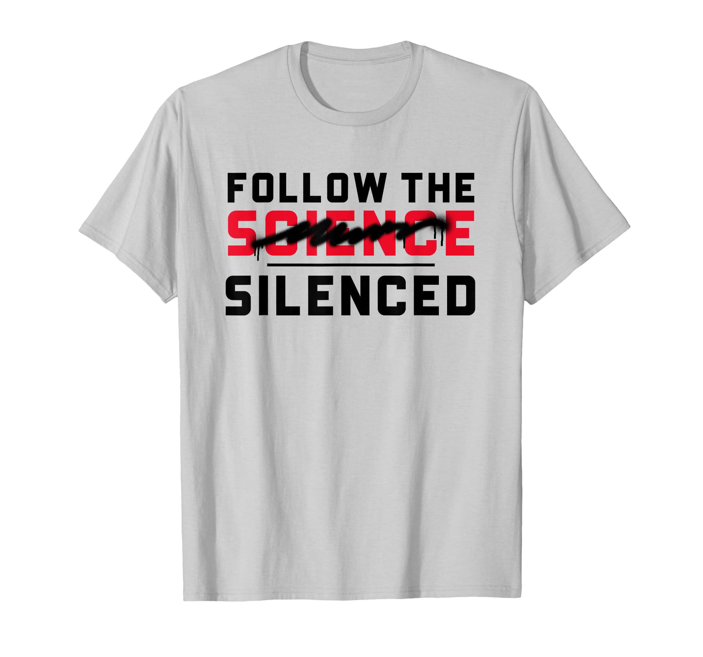 Follow the (science) silenced T-Shirt