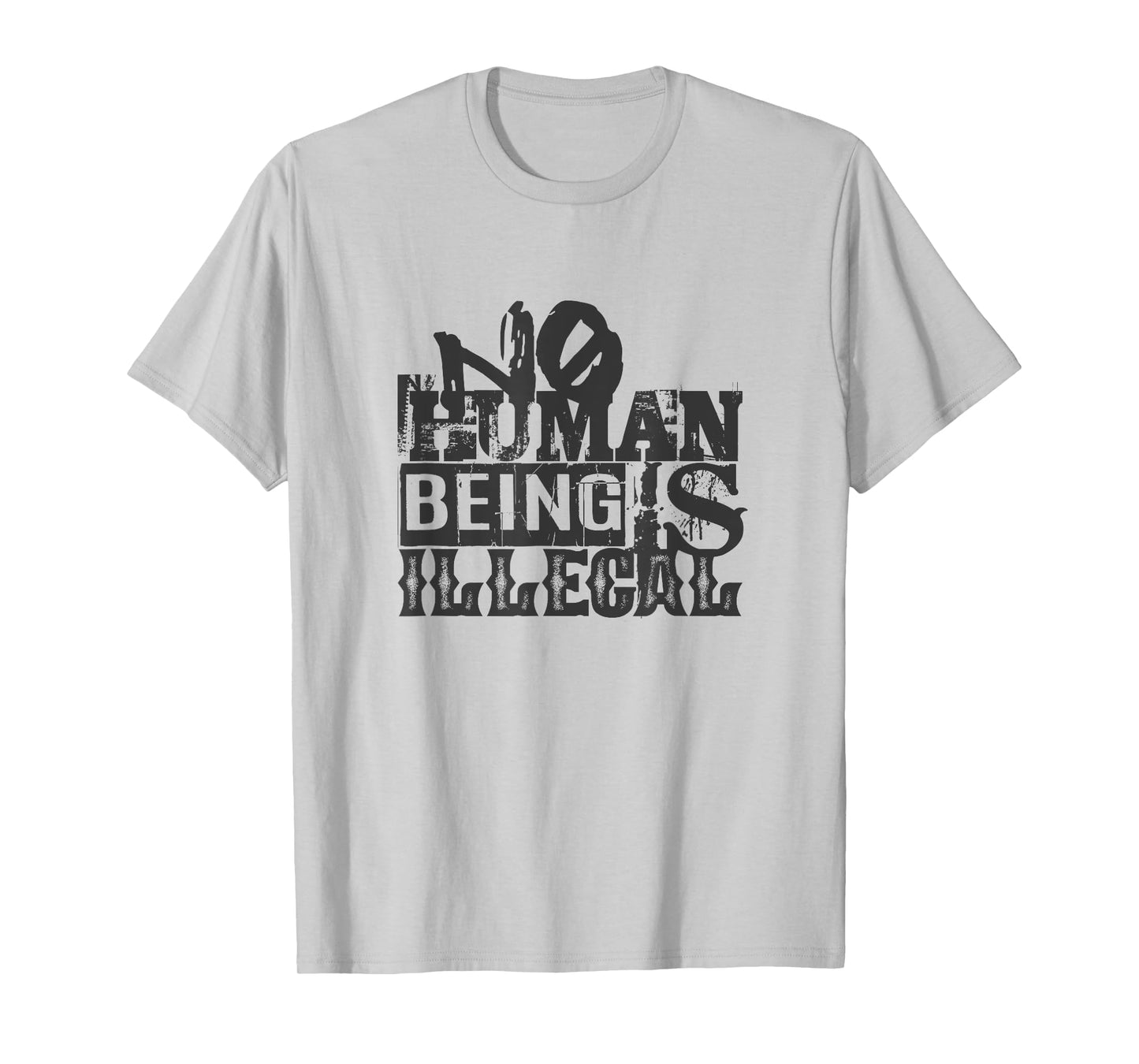 No Human Being Is Illegal T-Shirt