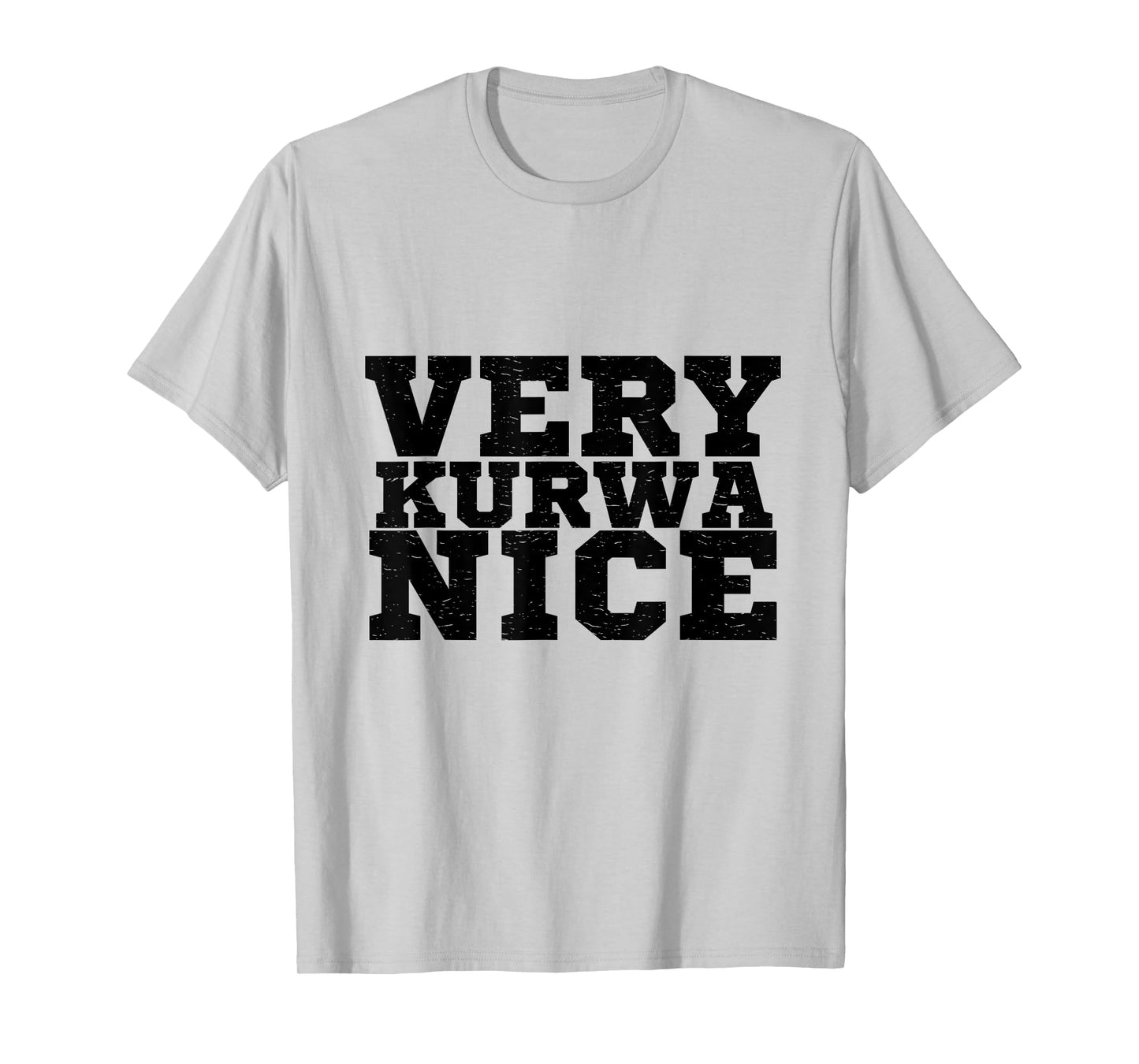 Funny Polish Meme Very Kurwa Nice Sarcasm Quote Men Women T-Shirt