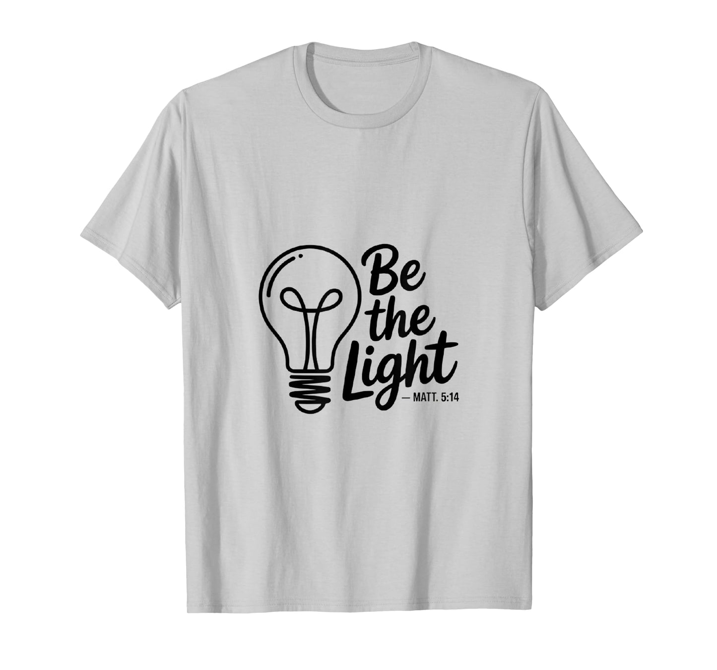 Be The Light Christian Wear T-Shirt