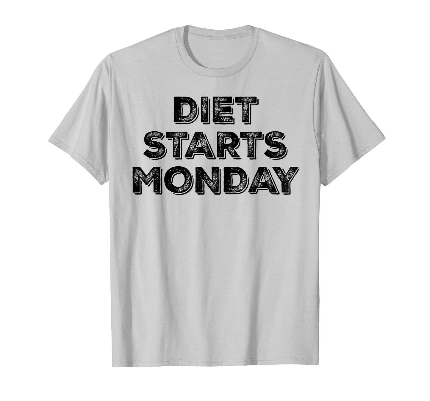 Diet Starts Monday T-Shirt