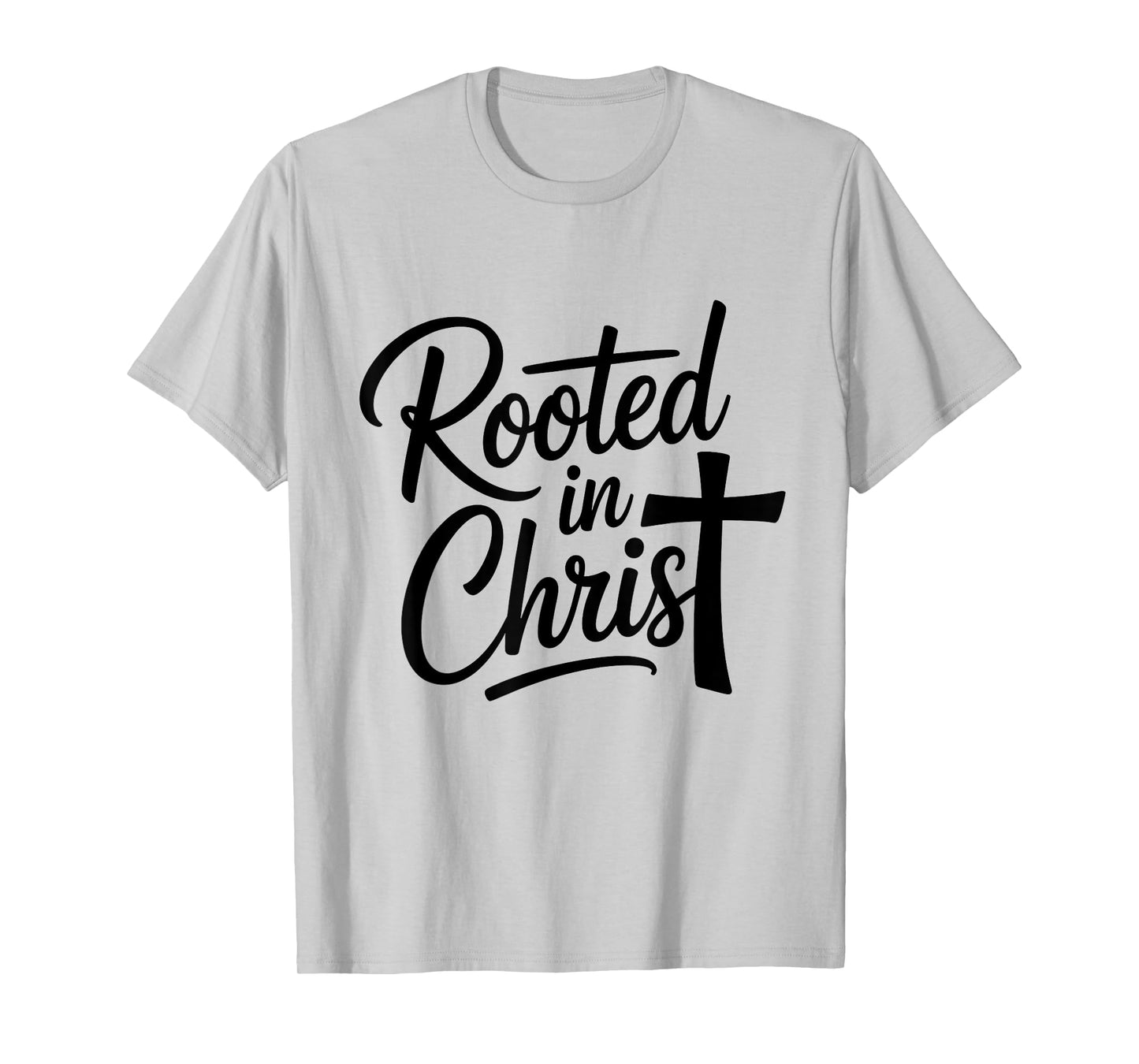 Rooted in Christ Christian Faith Jesus Cross T-Shirt