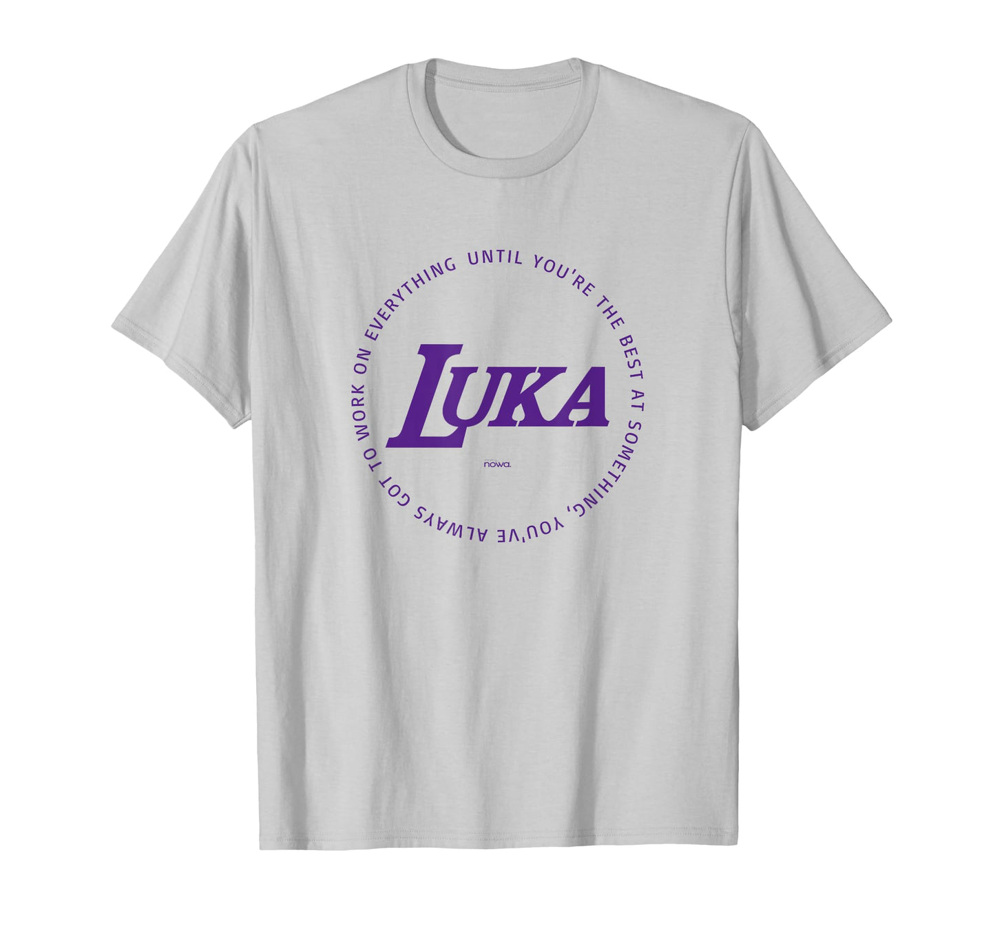 LUKA - WORK ON EVERYTHING TO BE THE BEST P PRACTICE T-Shirt
