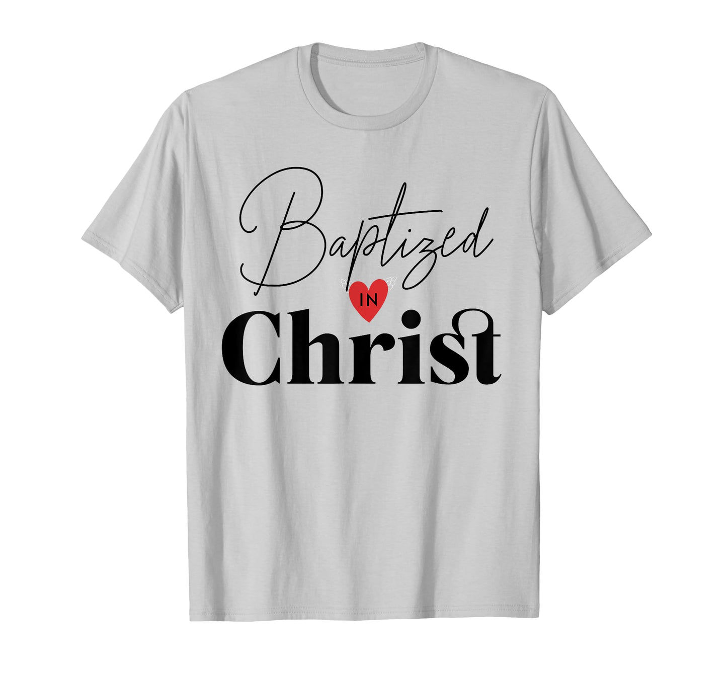 Baptized in Christ Baptism Gifts for Child Adult Baptism T-Shirt