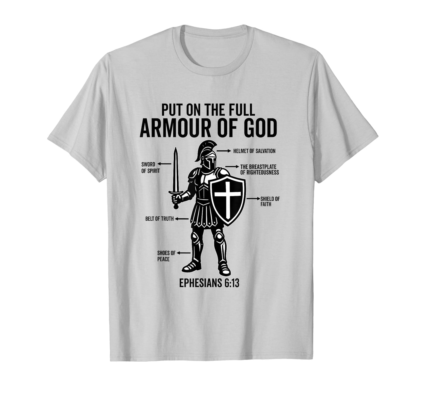 put on the whole armor of god christian Faith bible Believer T-Shirt