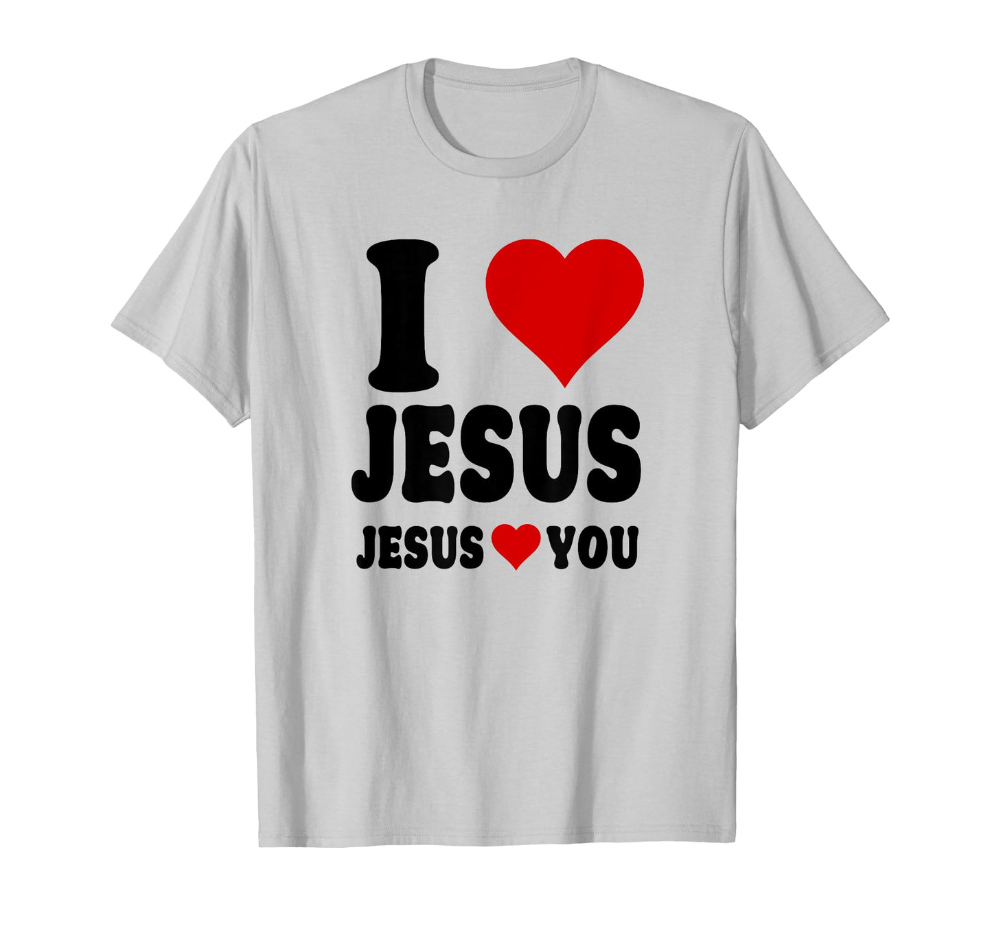 I Love Jesus Jesus loves you T-Shirt