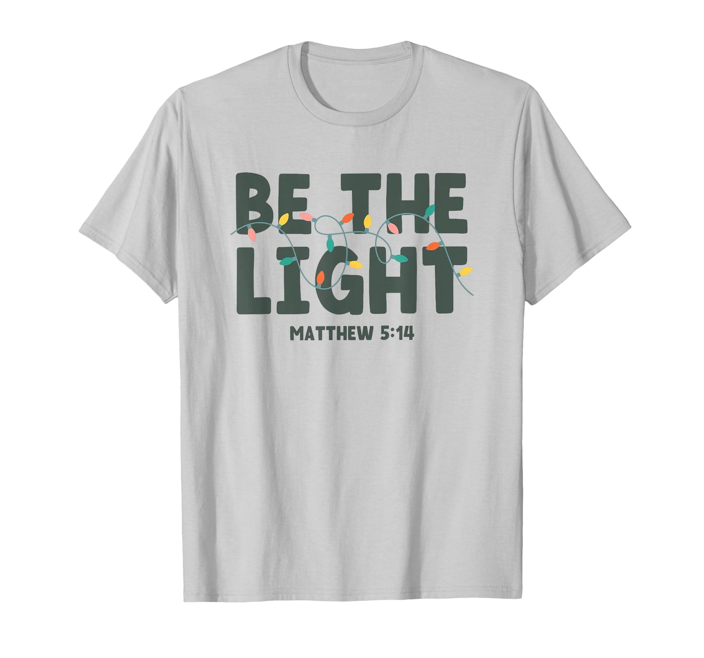 be the light matthew 5 14 T-Shirt