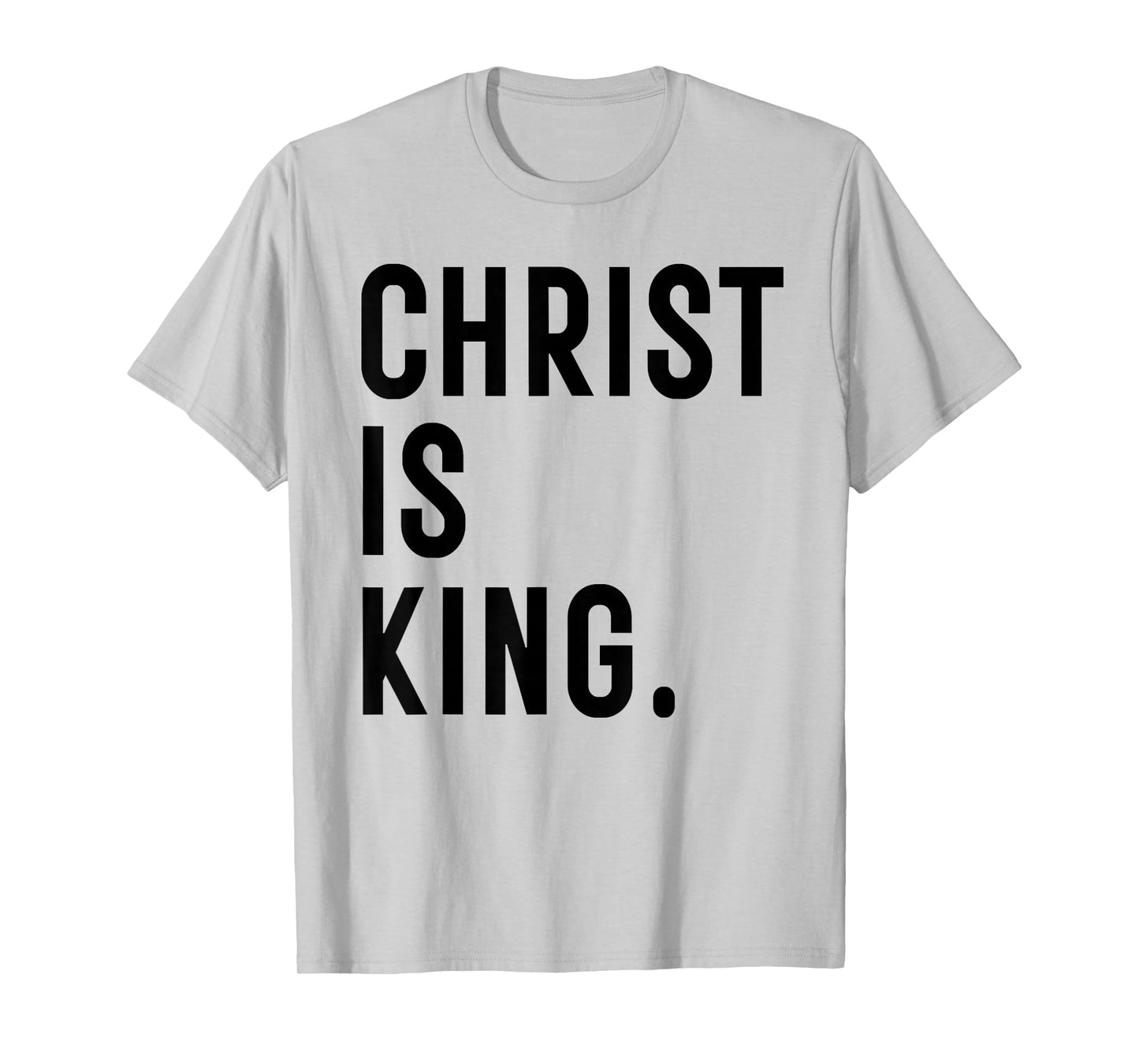 Christ is King Jesus Catholic Christian Christianity T-Shirt