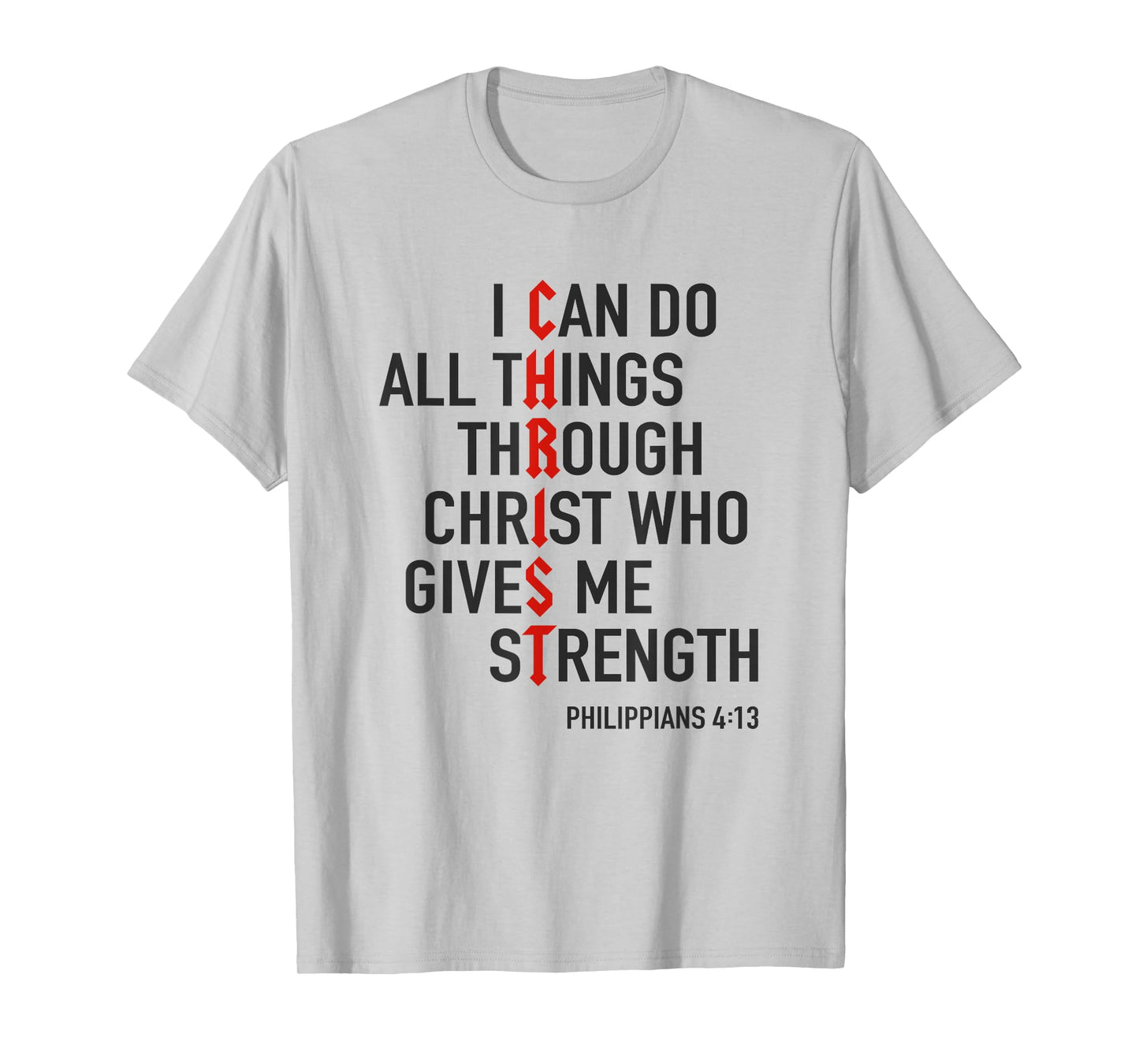 I Can Do All Things Through Christ God Christian Bible Verse T-Shirt