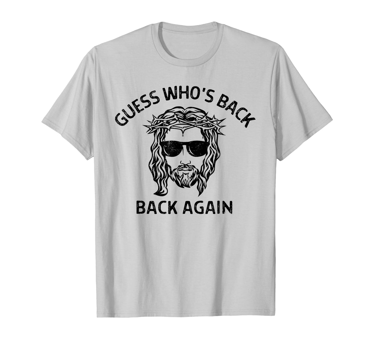 Guess Who's Back Back Again Happy Easter Jesus Christian T-Shirt