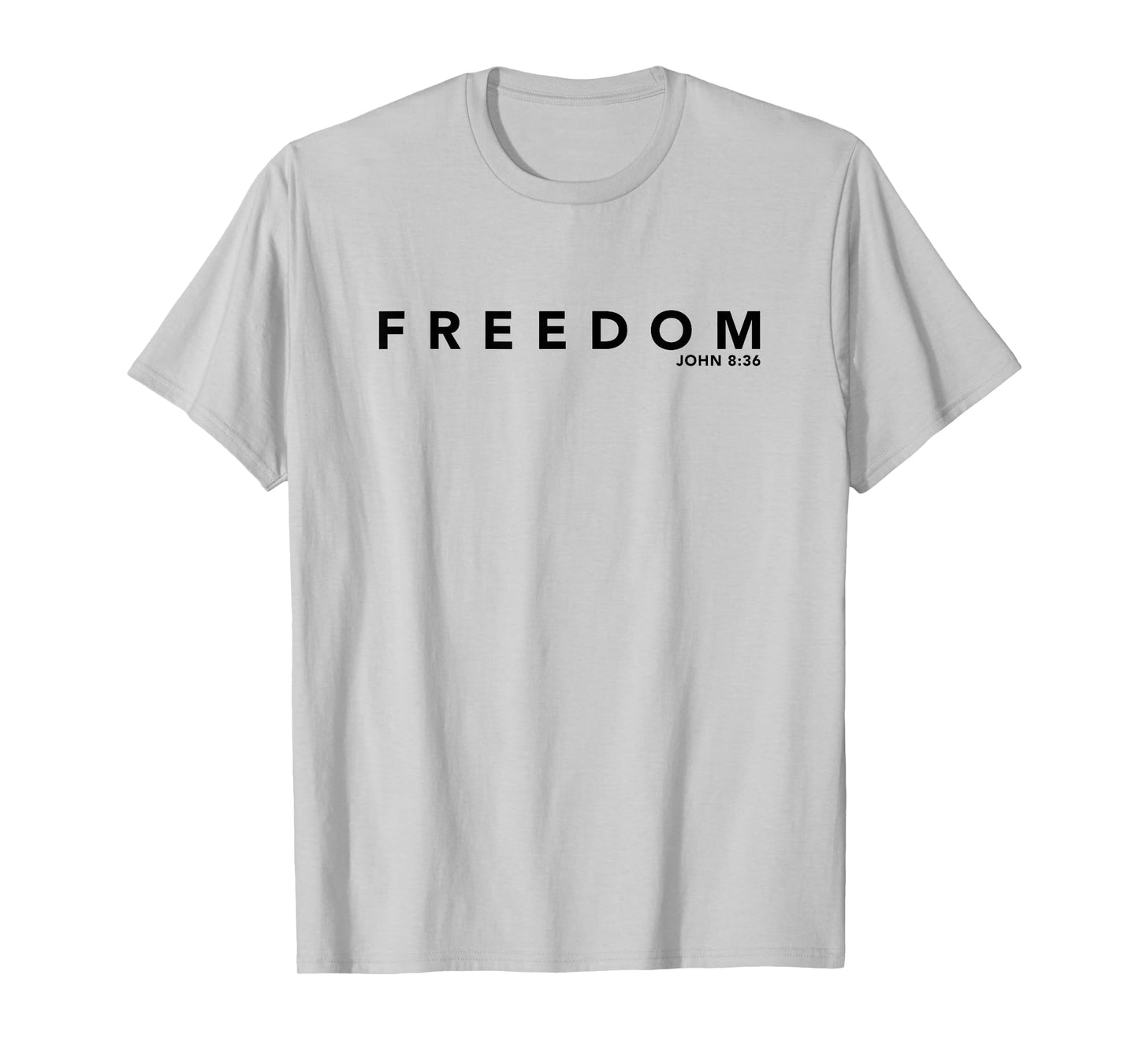 Freedom Design John 8:36 Jesus Christ Sets Your Free T-Shirt