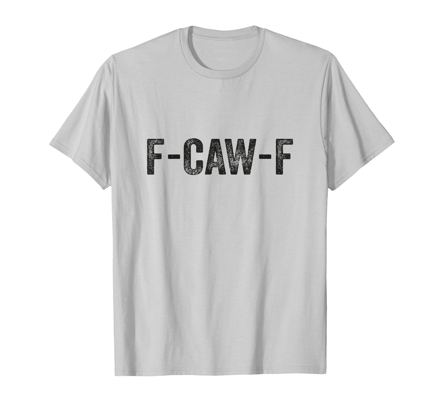 F-Caw-F Vintage Funny Quote Wordplay Sarcastic Humor T-Shirt