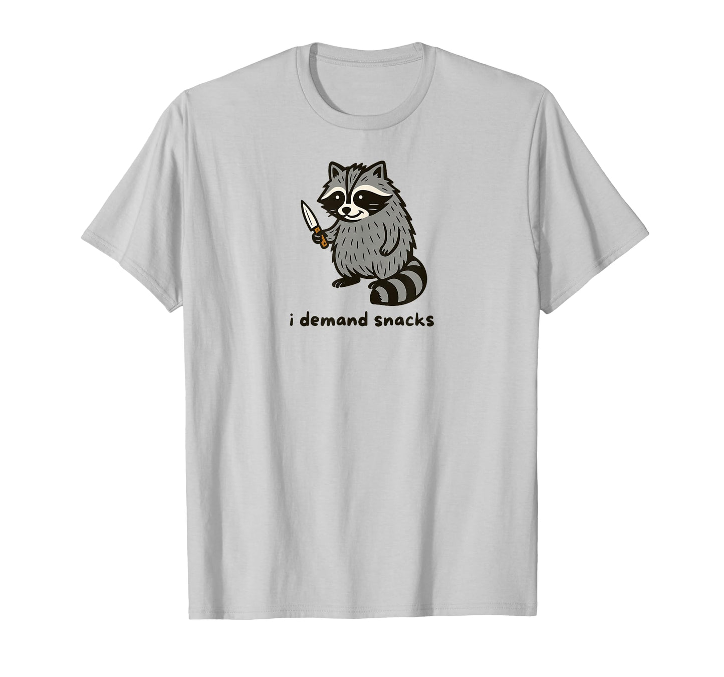 Funny Raccoon I Demand Snacks Humor Sarcastic Animal Quote T-Shirt