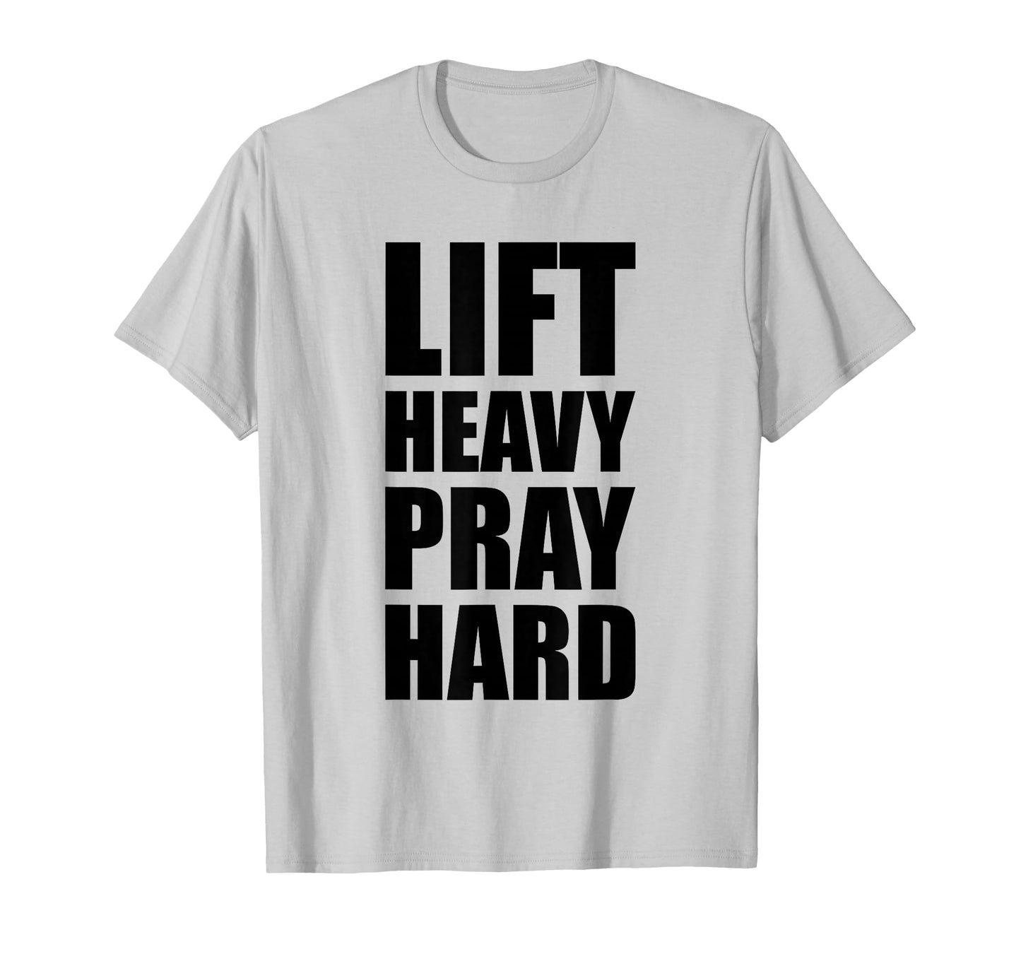 Lift Heavy Pray Hard Gym Christian Quote T-Shirt