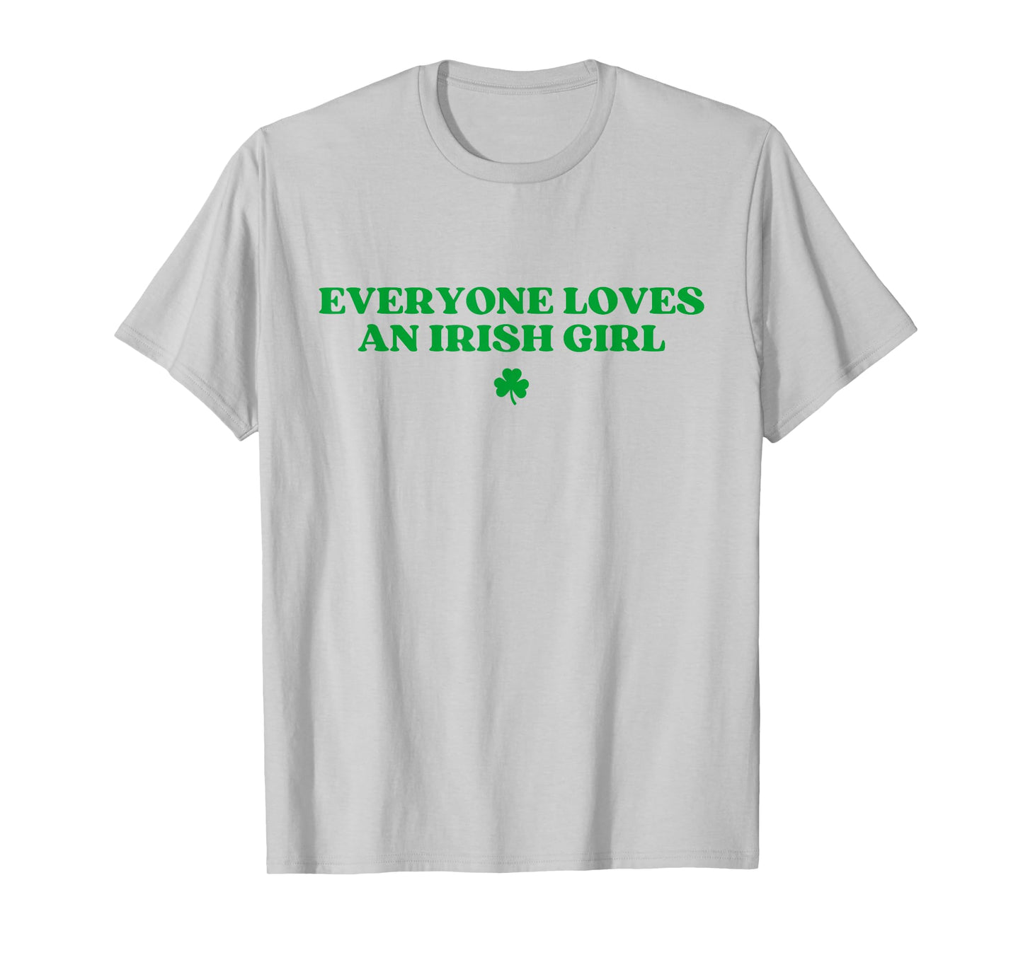 Everyone Loves An Irish Girl Y2k Funny St Patricks Day T-Shirt