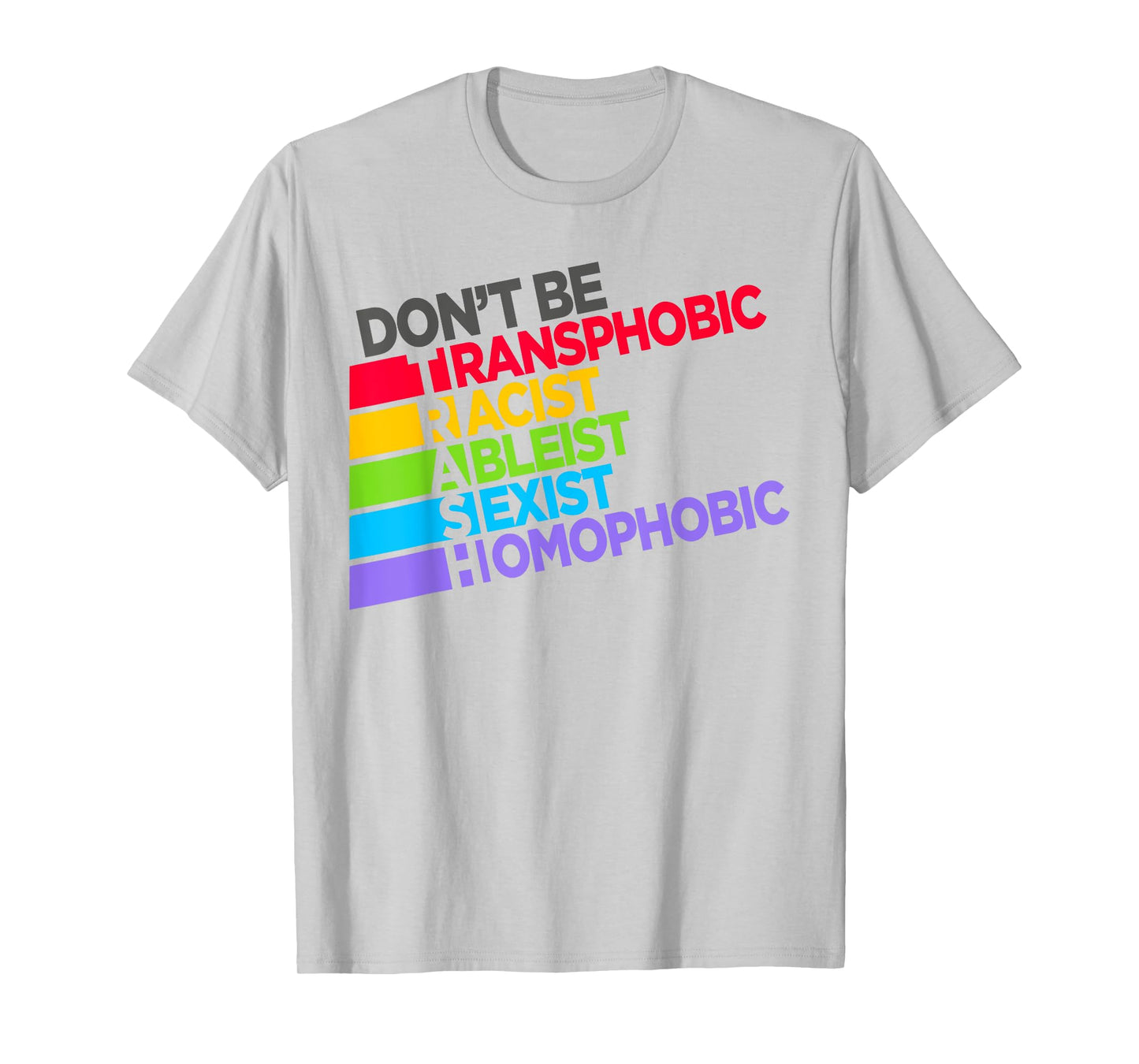 Don't Be Trash Transphobic Racist Ableist Sexist Funny Sayin T-Shirt