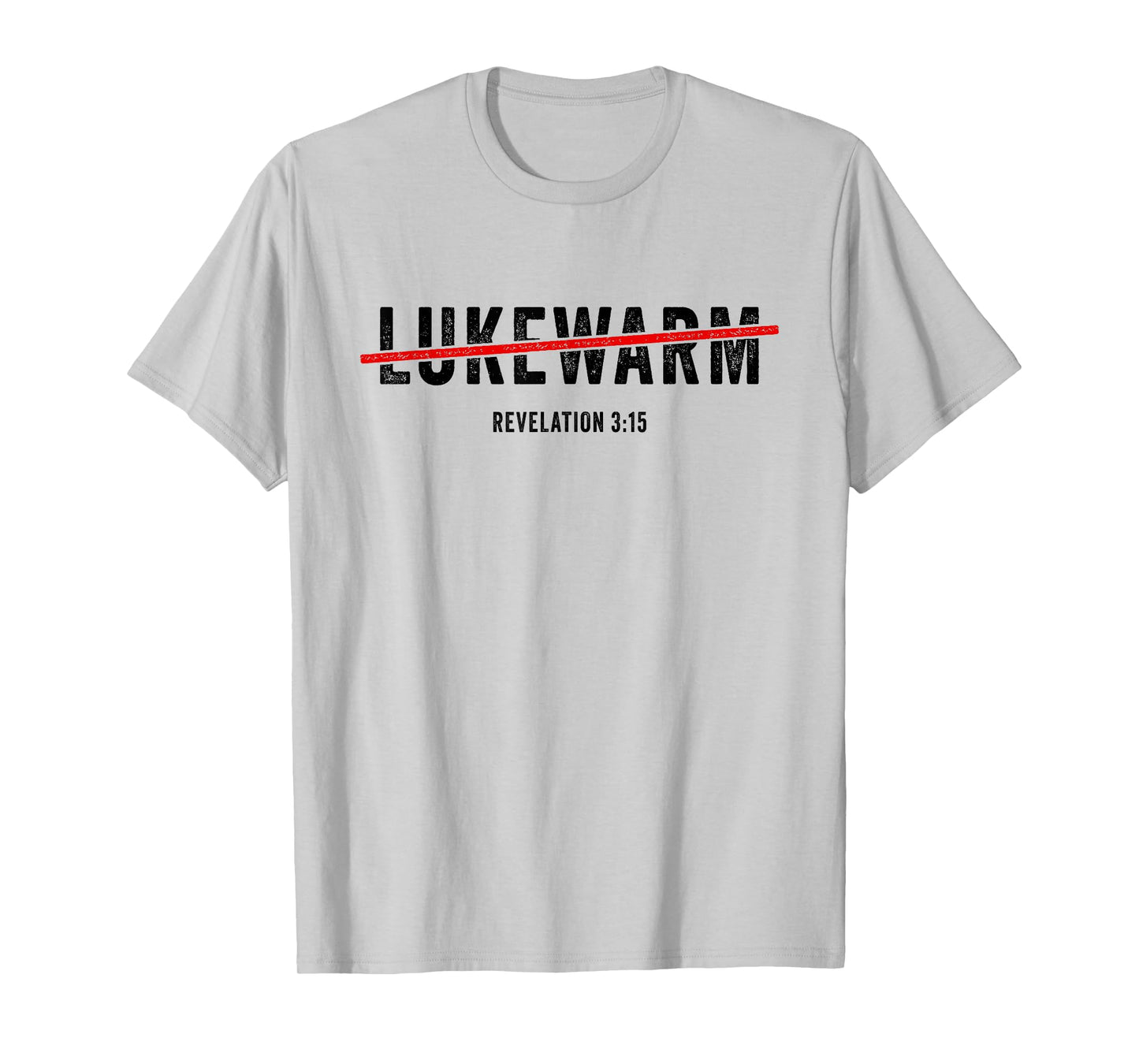 Revelation 3:15 Lukewarm – Christian Faith Gospel Evangelism T-Shirt