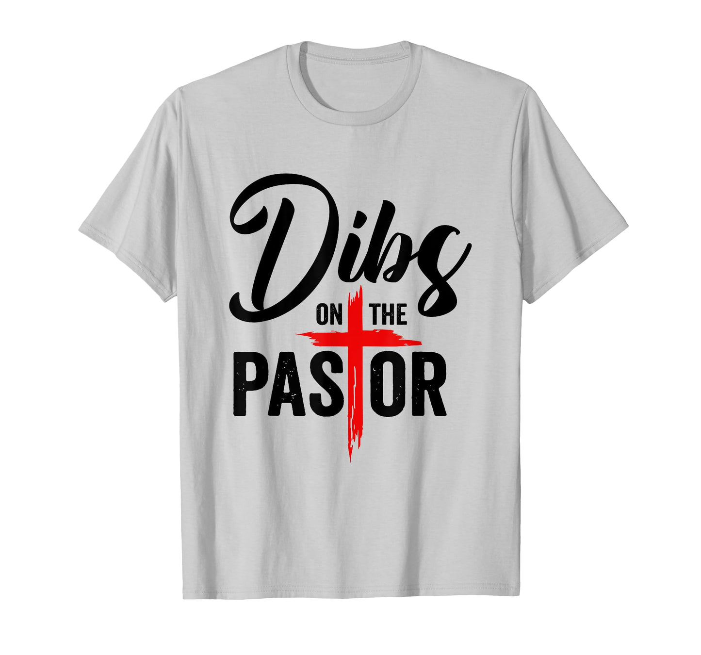 Dibs On The Pastor Funny Jesus Christian Cross T-Shirt