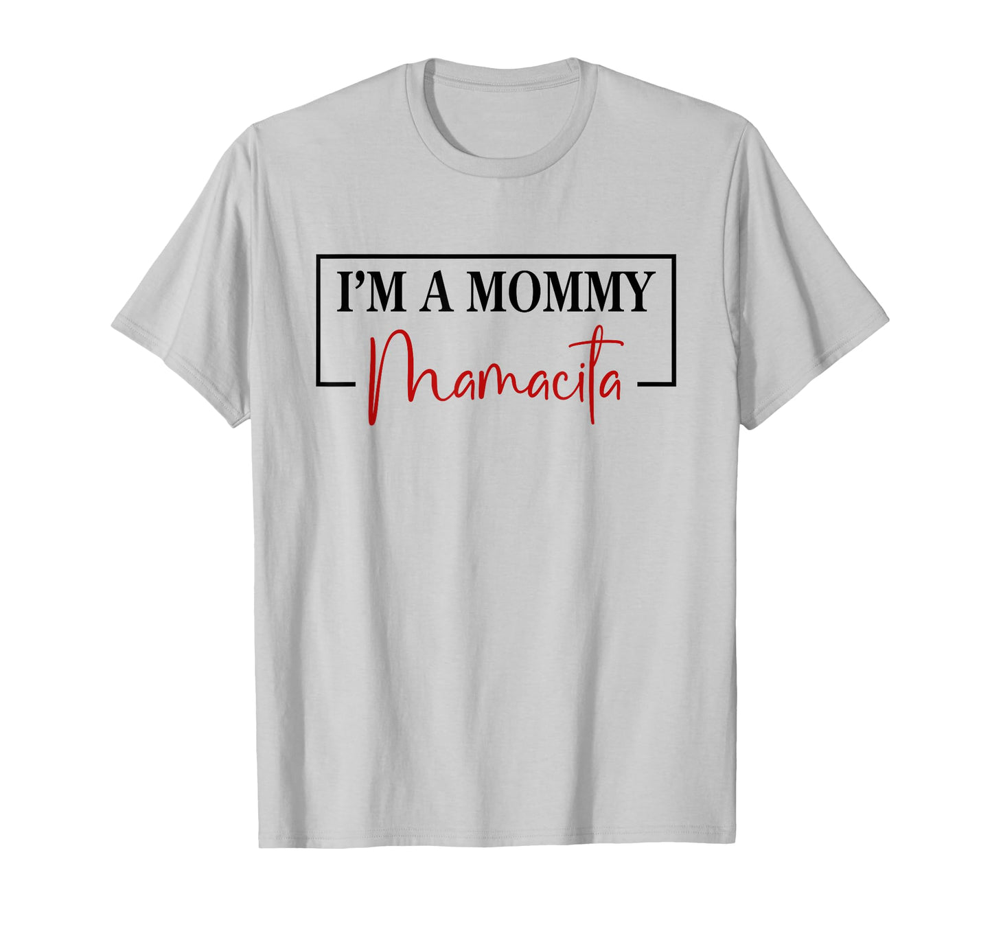 I'm a Mommy Mamacita Funny Inspired Island Quotes T-Shirt