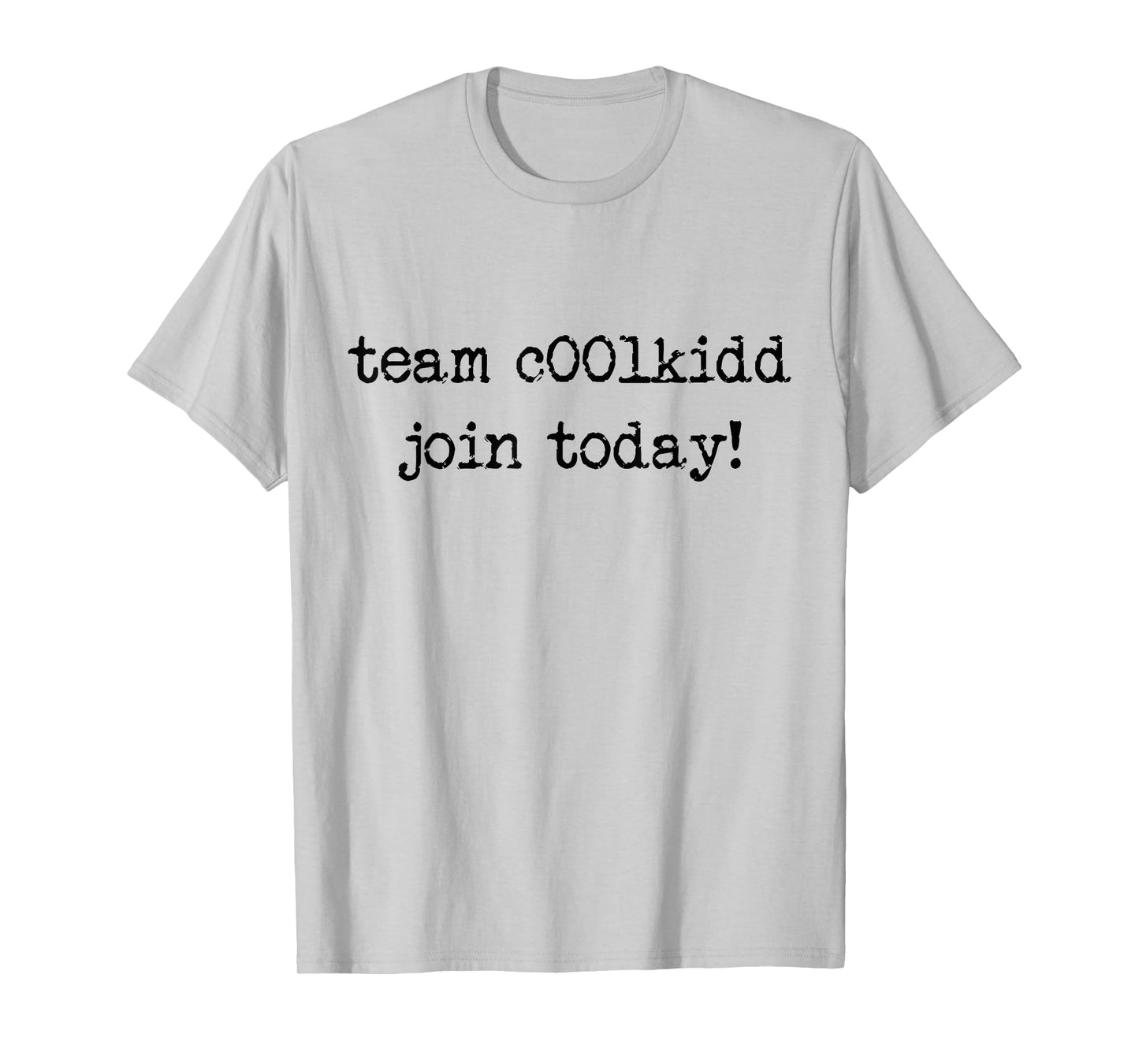 Cute Team C00lkidd Join Today Funny Trending Quote T-Shirt
